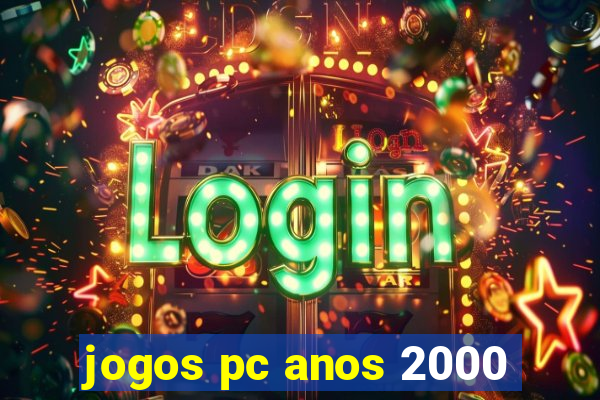 jogos pc anos 2000